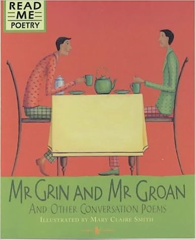 Mr Grin And Mr Groan-Read me poetry