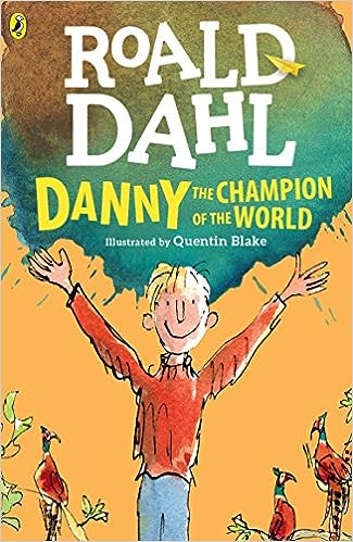 Roald Dahl- Danny the Champion of the world