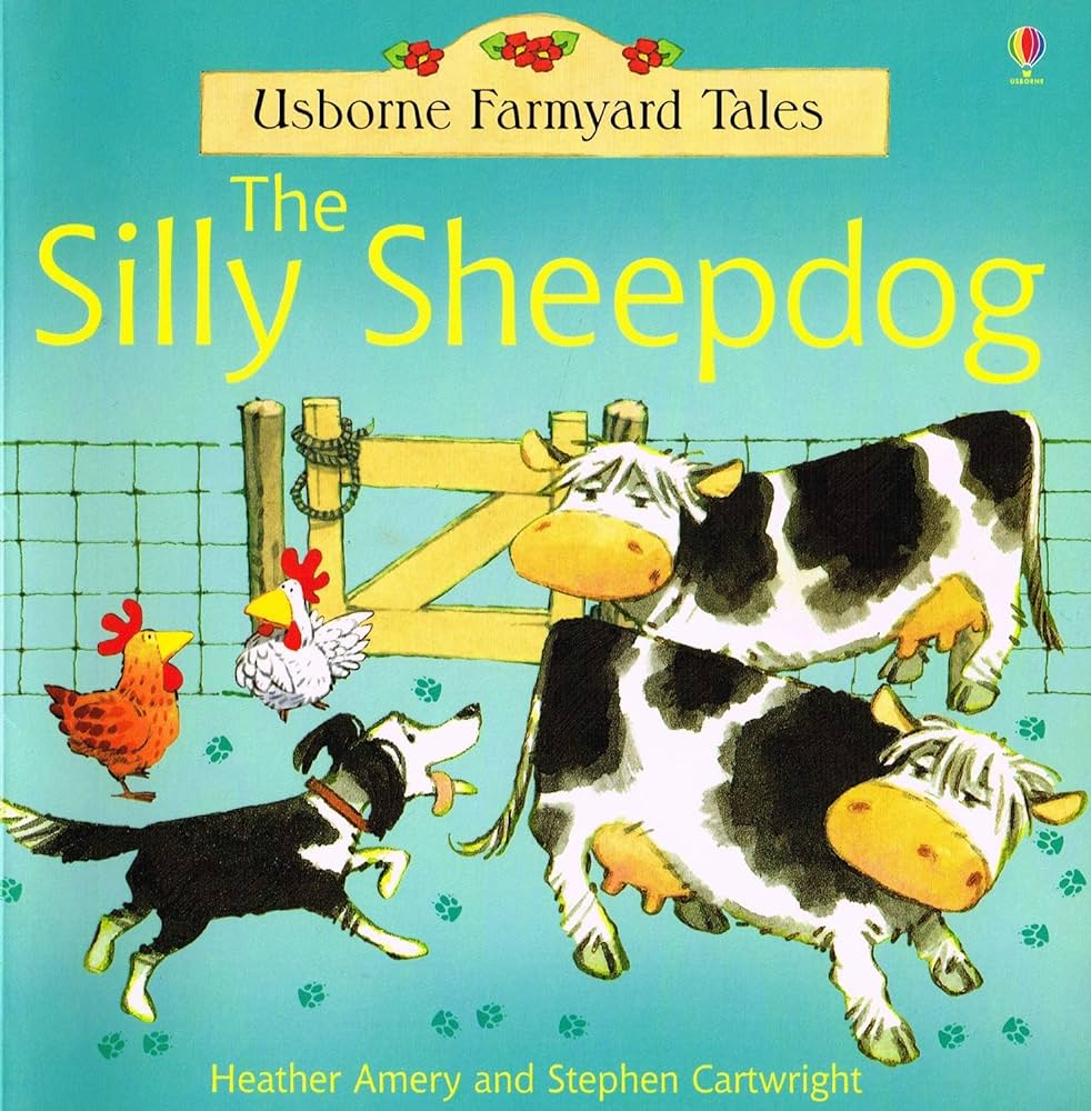 Usborne Farmyard tales- The silly sheepdog