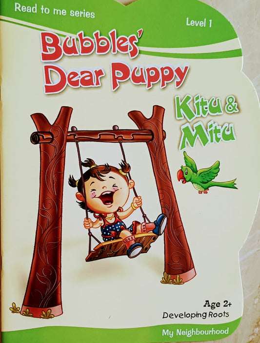 Bubbles dear puppy And Kitu & Mitu