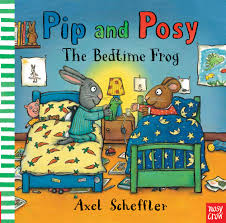 Pip and Posy-The bedtime frog
