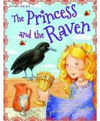 THE PRINCESS AND THE RAVEN and other princess stories