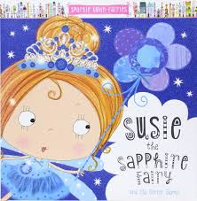 Sparkle town fairies- Susie the sapphire fairy and the glitter games