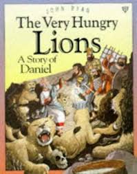 The very hungry lions- A story of daniel