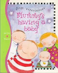 Mummy's having a baby - First Experience