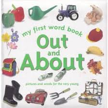My First Word Book Out and About - pictures and words for the very young