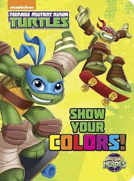 Teenage mutant ninja turtles- show your colours