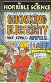 Horrible science by shocking electricity by Nick Arnold
