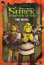 Dream works Shrek forever after the novel