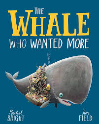The whale who wanted more