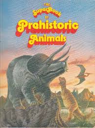 The superbook of Prehistoric animals