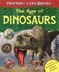 Primary explorers The age of dinosaurs