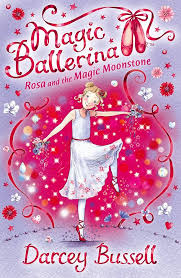 Magic ballerina Rosa and the MAGIC Moonstone