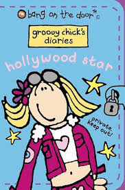 Bang on the door Groovy Chick's diaries Hollywood star