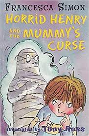 Horrid Henry's and the Mummy's curse