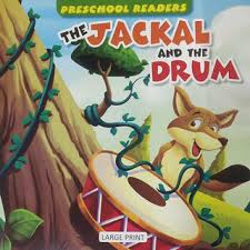 Preschool Readers- The Jackal and the Drum Large Print-Alka