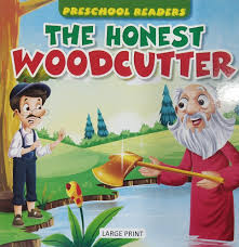 Preschool Readers The Honest Woodcutter Large Print-Alka