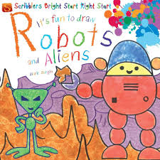 Robots And Aliens (It's Fun to Draw...)