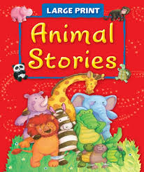 Large print Animal stories