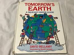 Tomorrow's Earth: A Squeaky-Green Guide
