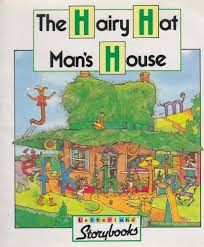 The Hairy Hat Man’s House (Letterland Storybooks)