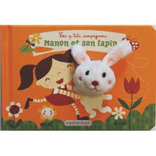 Les p’tits compagnons : Manon et son lapin- French language