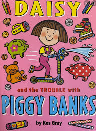 Daisy- and the trouble with PIGGY BANKS
