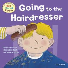 First Experiences with Biff, Chip and Kipper: Going to the Hairdresser by Annemarie Young (Author), Alex Brychta (Illustrator)