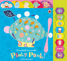 In the night garden Everybody loves the Pinky Ponk!