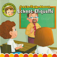Let's Talk About-School Etiquette