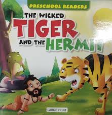 Preschool Readers-The Wicked Tiger And The Hermit Large Print-Alka