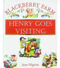 Blackberry Farm Henry Goes Visiting