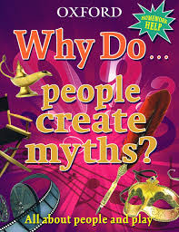 Oxford Why do people create myths?