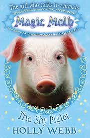 The girl who talks to animals- Magic Molly- The shy piglet