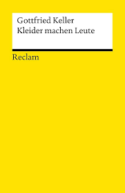 Kleider machen Leute (Gottfried Keller) – German