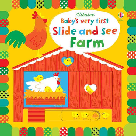 BABY'S VEARY FIRST SLIDE AND SEE FARM - USBORNE