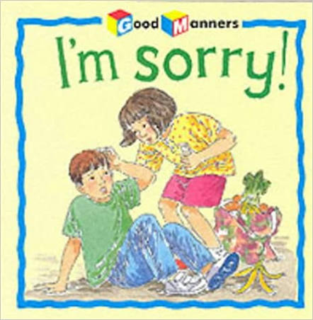 I'm Sorry! (Good Manners)