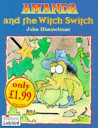 Amanda and the Witch Switch (Picture Ladybirds)
