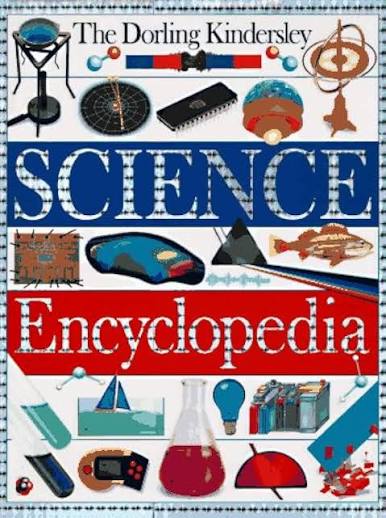 The dorling kindersley science encyclopedia