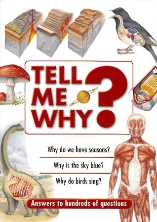 Tell Me Why?: Answers to Hundreds of Questions