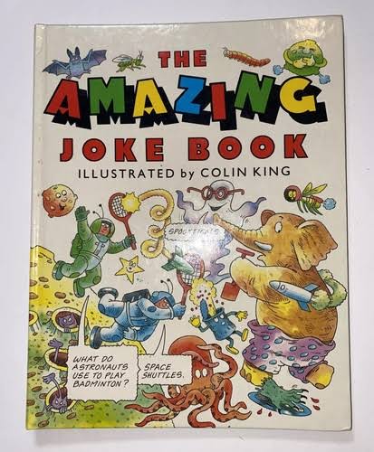 The Amazing Joke Book illustrated by Colin King