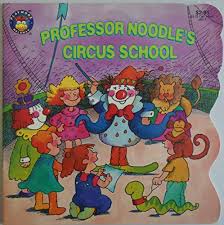 Professor Noodle's Circus School