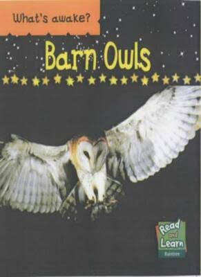Barn Owls (What's Awake?) by Patricia Whitehouse (Author)