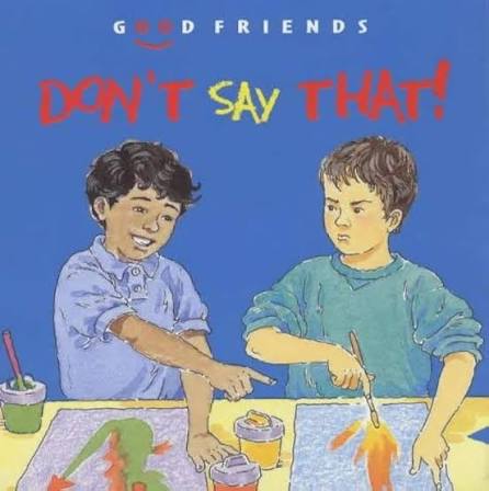 Don't Say That! (Good Friends) by Janine Amos (Author)