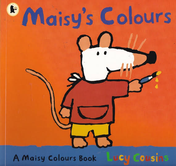 Maisy's Colours by Cousins Lucy (Author