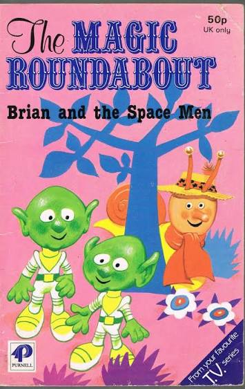 The Magic Roundabout: Brian and the Space Men Published by Purnell