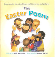 Easter Poem by Bob Hartman (Bible)