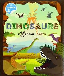 Dinosaurs Extreme Facts