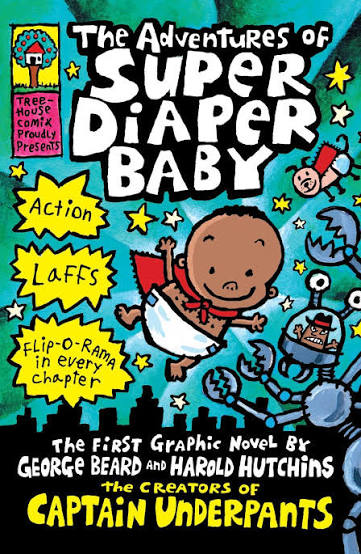 The adventure of Super Diaper baby- Captain underpants
