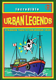 INCREDIBLE URBAN LEGENDS